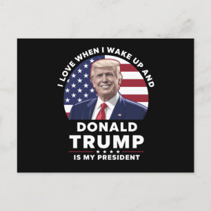 朝起きてドナルド・トランプが大統領だと愛おしくなる ポストカード