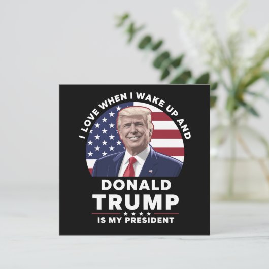 朝起きてドナルド・トランプが私の大統領だと気づくのが好き 招待状 (スタンド正面)