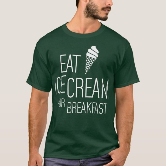 朝食のためのアイスクリームを食べて下さい Tシャツ (正面)