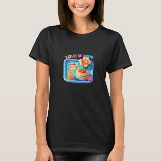 朝食インベッド愛あなたママ母の日Tシャツ Tシャツ (正面)