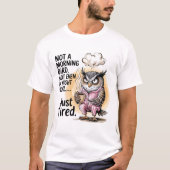 朝鳥でもなく、夜型のフクロウでもない Tシャツ (正面)
