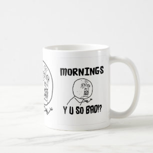 朝… 悪いY Uそう!か。 コーヒーマグカップ