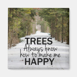 木々は常に私を幸せな磁石にする方法を知っている マグネット