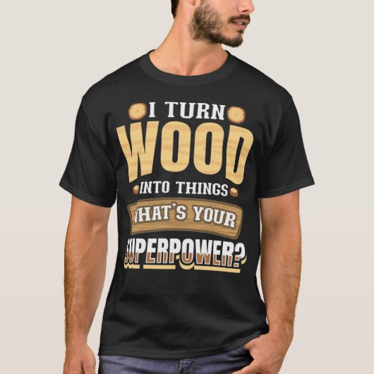 木をモノに変える 私の超能力は何? 焼き物 Tシャツ (正面)