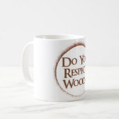 木を尊重しますか。 コーヒーマグカップ (正面左)