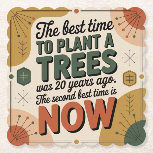 木を植えるべきだった最高の時期は20年前でした ペーパーコースター (正面)