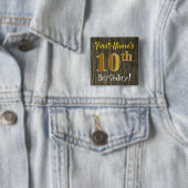 木フェイク、フェイク金ゴールド10番目の誕生日+名前をカスタムする 缶バッジ (インサイチュ)