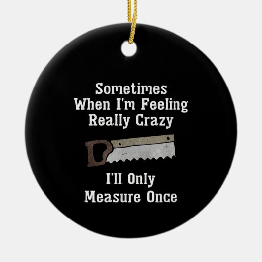 木工おもしろい大工ギフト セラミックオーナメント (正面)