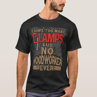 木工が多くのクランプを持ってスイーツの構成を述べた Tシャツ