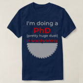 木工でPhDの巨大かわいらしな塵を行うIx27m Tシャツ (デザイン正面)