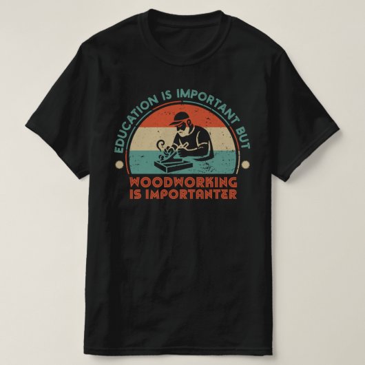 木工は大切 Tシャツ (デザイン正面)