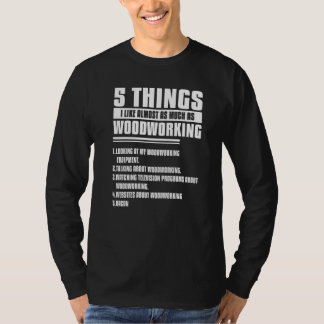 木工材と同じくらい好きなもの5つ Tシャツ
