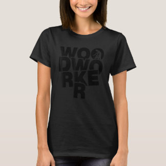 木工職業の仕事 – Woodworker Tシャツ