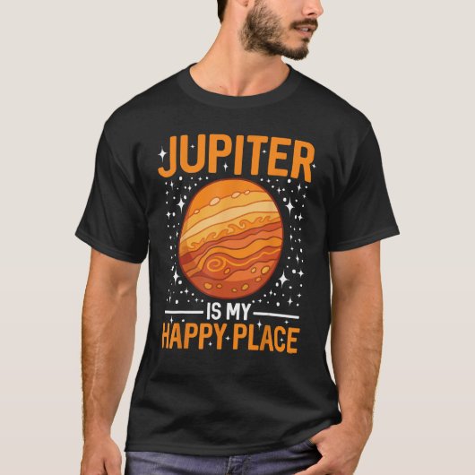木星は私の幸せな場所である – Jupiter Planet宇宙 Tシャツ (正面)