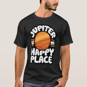 木星は私の幸せな場所 占星術 1 Tシャツ