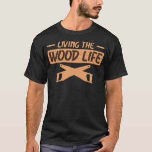 木材の生活Lumberjack森林木工人の生活 Tシャツ