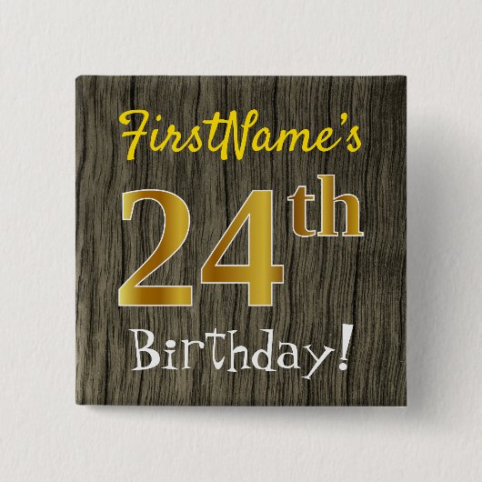 木材、フェイク金ゴールド24誕生日+名前をカスタムする 缶バッジ (正面)