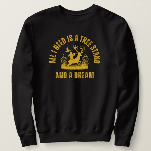 木立と夢が必要 | 鹿狩り スウェットシャツ (デザイン正面)