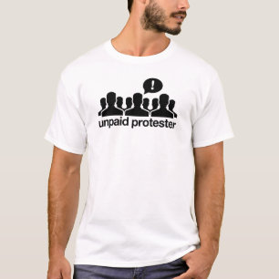 未払いの抗議者のワイシャツ Tシャツ