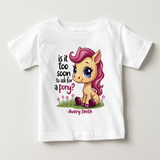 未来のカウガール ポニーをお願いするのは時期尚早? ベビーTシャツ (正面)