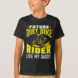 未来のダートバイクライダー,マイダディのように Tシャツ