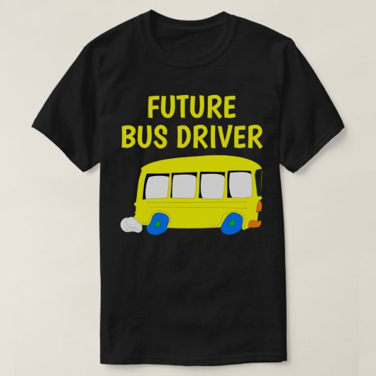 未来のバスドライバーが子供の贈り物を育てたとき Tシャツ (デザイン正面)