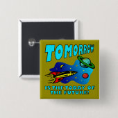 未来のバッジボタおもしろいン端子の今日 缶バッジ (正面&裏面)