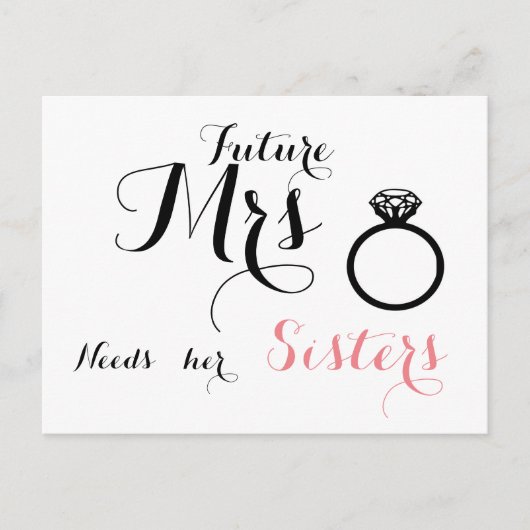 未来のミセスは彼女の姉妹を必要とする – 花嫁のメイドカード ポストカード (正面)