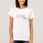 未来のミセスブライダルシャワーバチェロレッテカスタムカラー Tシャツ<br><div class="desc">文字の色はテーマに合わせて変更できる</div>