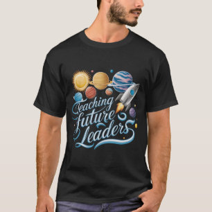 未来のリーダーを育てる宇宙惑星の先生 Tシャツ
