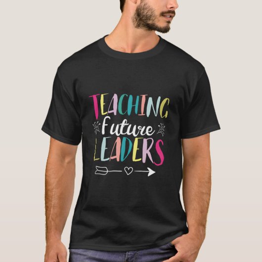 未来のリーダーを育てる教師のインスピレーション Tシャツ (正面)