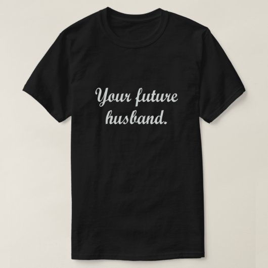 未来の夫だ。 Tシャツ (デザイン正面)
