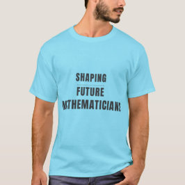 未来の数学者を育てる数学教師デザイン Tシャツ