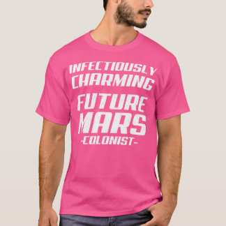 未来の火星コロニスト天魅力的文学 Tシャツ