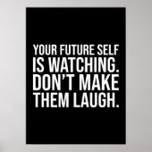 未来の自分を笑わせないおもしろい- やる気を起こさせる ポスター (正面)