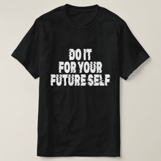 未来の自分自身のために Tシャツ (デザイン正面)