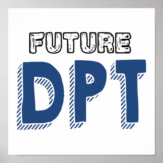 未来のDPT -おもしろい Doctor ofフィジカルセラピー ポスター (正面)