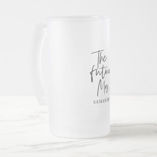 未来のMrs.とあなたの名前 | 現代の美しさのギフト フロストグラスビールジョッキ (正面左)