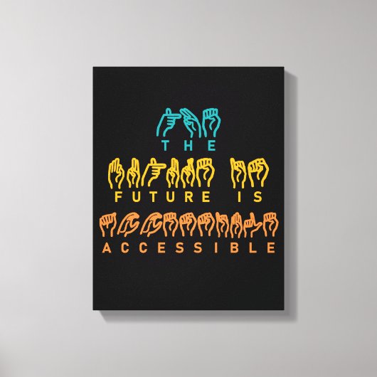 未来はアクセス可能なASLの手話 キャンバスプリント (正面)