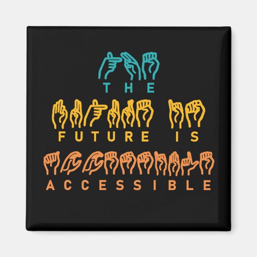 未来はアクセス可能なASLの手話 マグネット (正面)