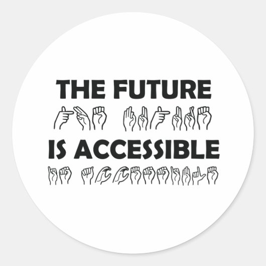 未来はアクセス可能なASLの手話 ラウンドシール (正面)