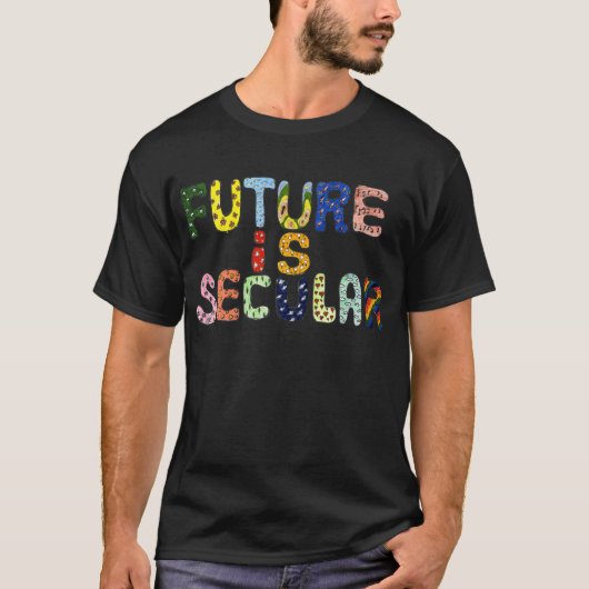 未来は世俗的です Tシャツ (正面)