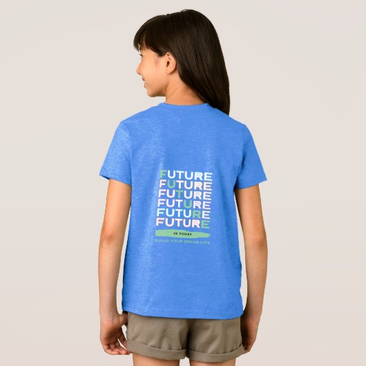未来は今日です 夢の人生を築け Tシャツ (裏面全面)