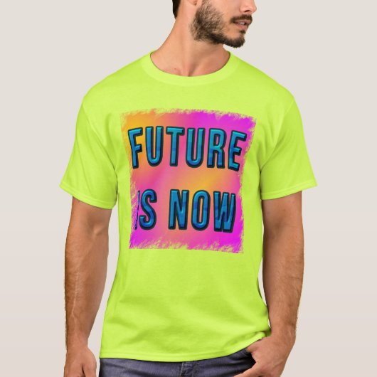 未来は今 Tシャツ (正面)
