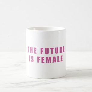 未来は女性です コーヒーマグカップ