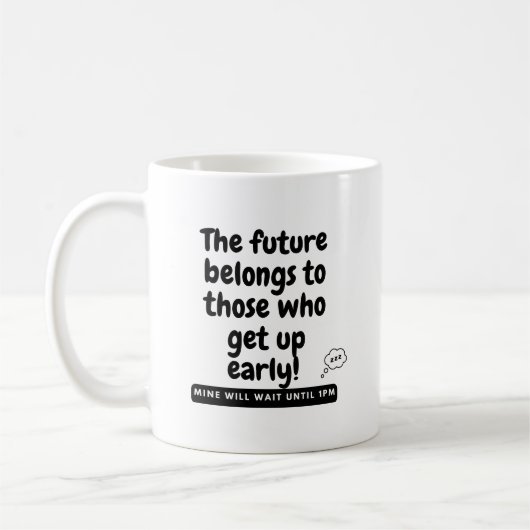 未来は早起きの人のものだ!美祢 コーヒーマグカップ (左)