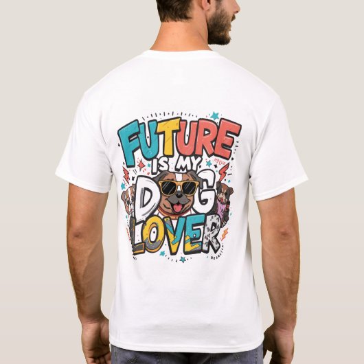 未来は私の犬好きデザイン Tシャツ (裏面)