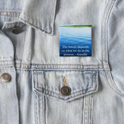 未来は私達が現在ですることをによって決まります 缶バッジ (インサイチュ)