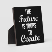 未来は自分で創り出す – ハッスル、成功 フォトプラーク (正面)