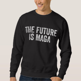未来はMAGAトランプ選挙2024 スウェットシャツ